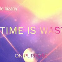 No Time is Wasted