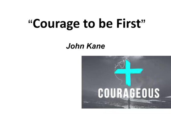 Courageous - Courage to be First