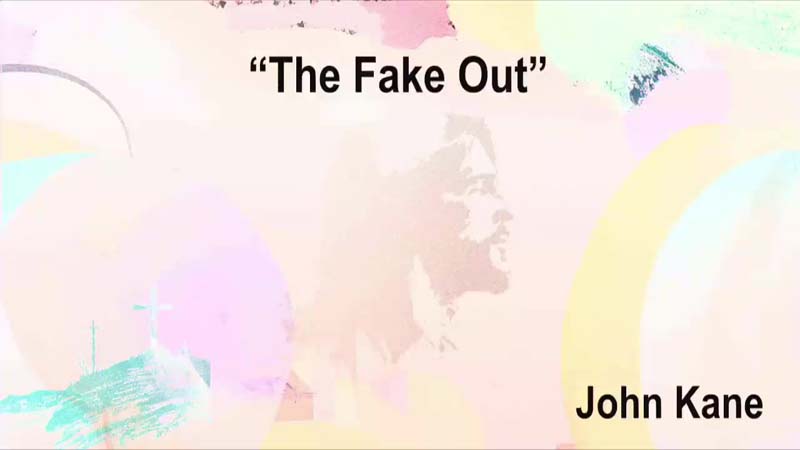 The Fake Out