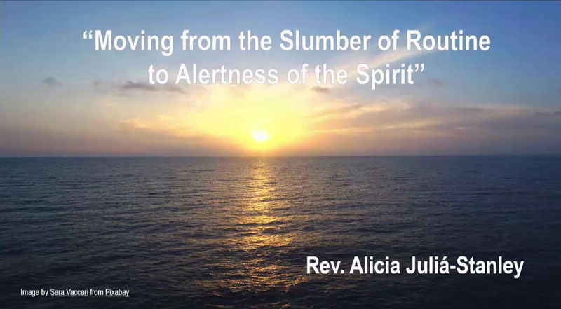 Moving from the slumber of routine to alertness of the Spirit